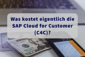 Was kostet die SAP Cloud for Customer (C4C) Lizenz Beitragsbild